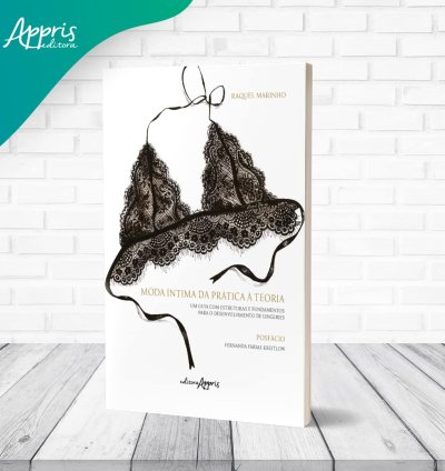Moda Íntima: Da Prática à Teoria | Guia Completo para o Desenvolvimento de Lingeries - Capa comum